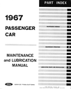 1967 Ford Passenger Car Maintenance & Lubrication Manual--Bronco, Caliente, Club Wagon, Comet, Continental, Cougar, Cyclone, Econoline, Fairlane, Falcon, Galaxie, Marquis, Mustang, Ranchero, S-55, Thunderbird