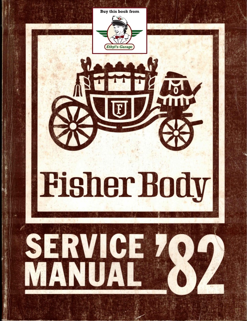 1982 Fisher Body Service Manual for Chevrolet, Buick, Cadillac, Oldsmobile, Pontiac, incl. Impala, Monte Carlo, Regal, Cutlass