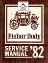 1982 Fisher Body Service Manual for Chevrolet, Buick, Cadillac, Oldsmobile, Pontiac, incl. Impala, Monte Carlo, Regal, Cutlass