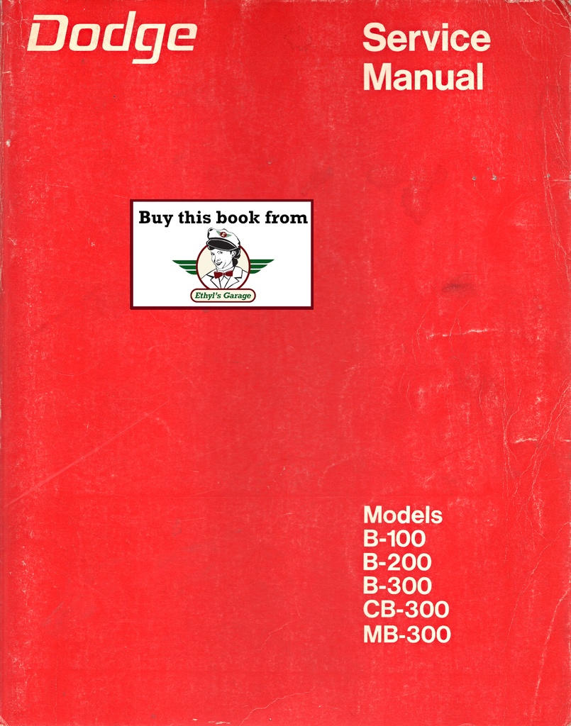 1973 Dodge/Plymouth B-100, B-200, B-300 CB-300 MB-300 Compact Full-Sized Van Shop Maintenance Repair Service Manual