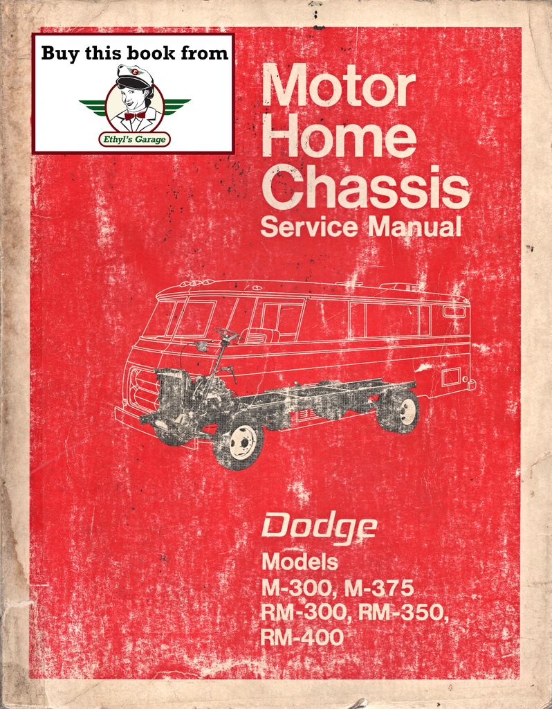 1972 Dodge Motor Home Chassis M-300 M-375 RM-300 RM-350 RM-400 Shop Maintenance Repair Service Manual