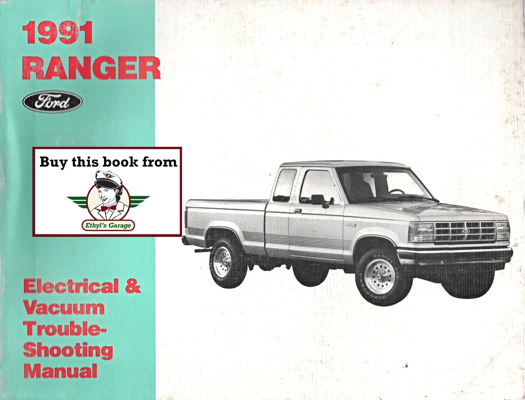 1991 Ford Ranger Electrical & Vacuum Troubleshooting Wiring Diagrams Shop Service Repair Manual EVTM
