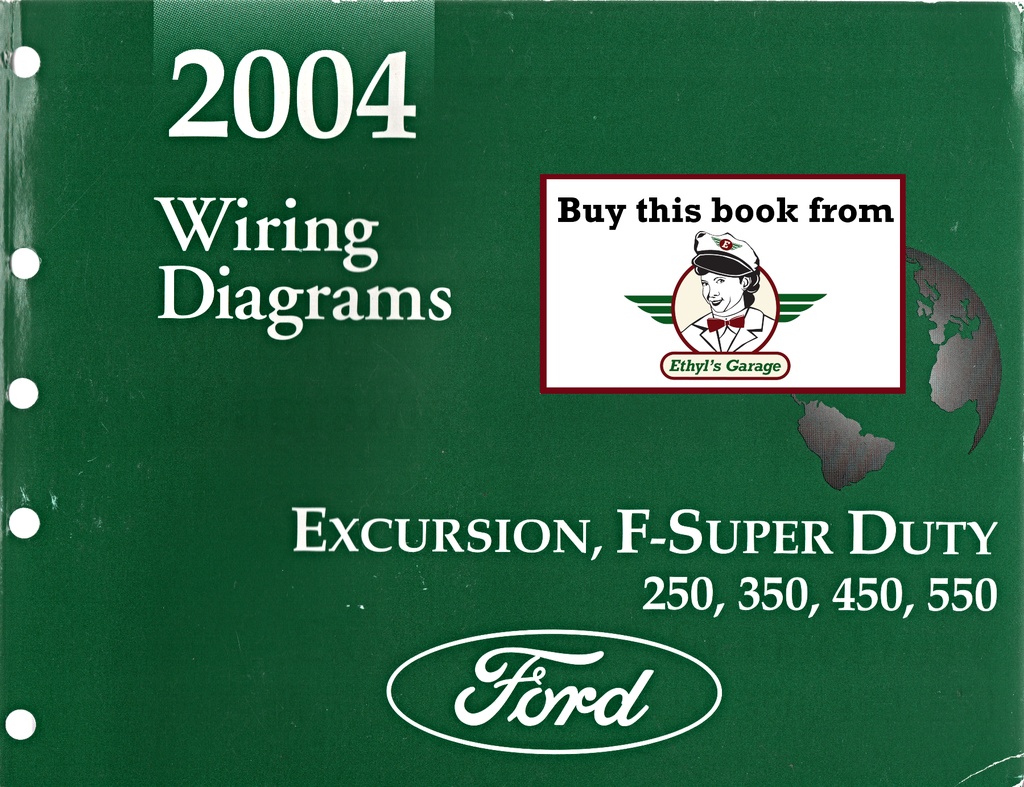 2004 Ford Excursion, F-Super Duty F-250 (F250), F-350 (F350), F-450 (F450), F-550 (F550) Factory Electrical Wiring Diagrams Manual