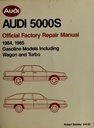 Audi 5000s Official Factory Repair Manual: 1984, 1985 Gasoline Models Including Wagon and Turbo Ert Bentley Complete Service Manuals