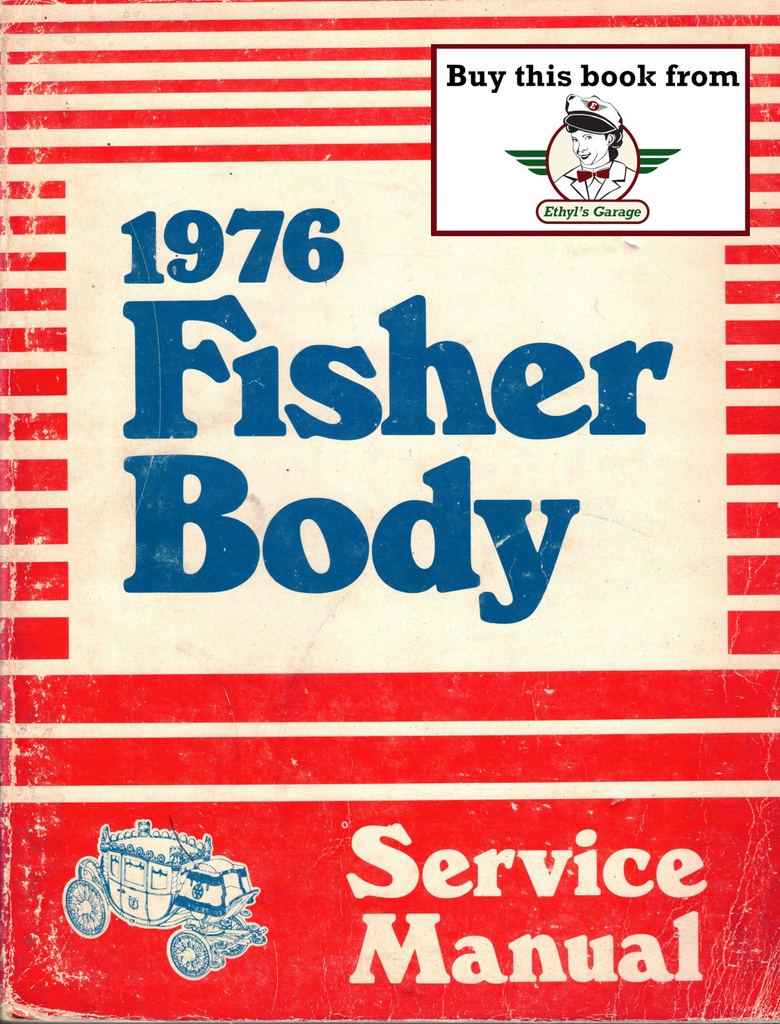 1976 Fisher Body Factory Service Manual for all Chevrolet, Cadillac, Buick, Oldsmobile, and Pontiac Car Models incl. Camaro & Firebird
