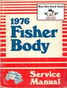 1976 Fisher Body Factory Service Manual for all Chevrolet, Cadillac, Buick, Oldsmobile, and Pontiac Car Models incl. Camaro & Firebird