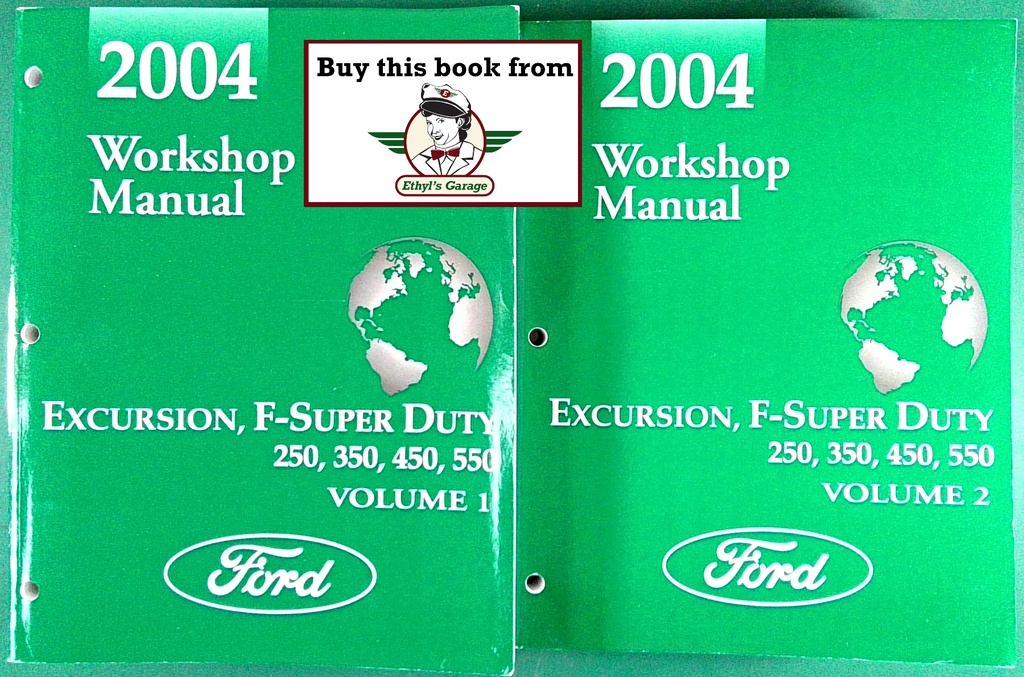 2004 Ford Excursion, F-Super Duty F-250 (F250), F-350 (F350), F-450 (F450), F-550 (F550) Original OEM Factory Shop Repair Service Workshop Manual Complete 2 Vol. Set