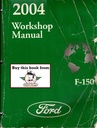 2004 Ford F-150 (F150) Pickup Truck Original OEM Factory Shop Service Workshop Manual