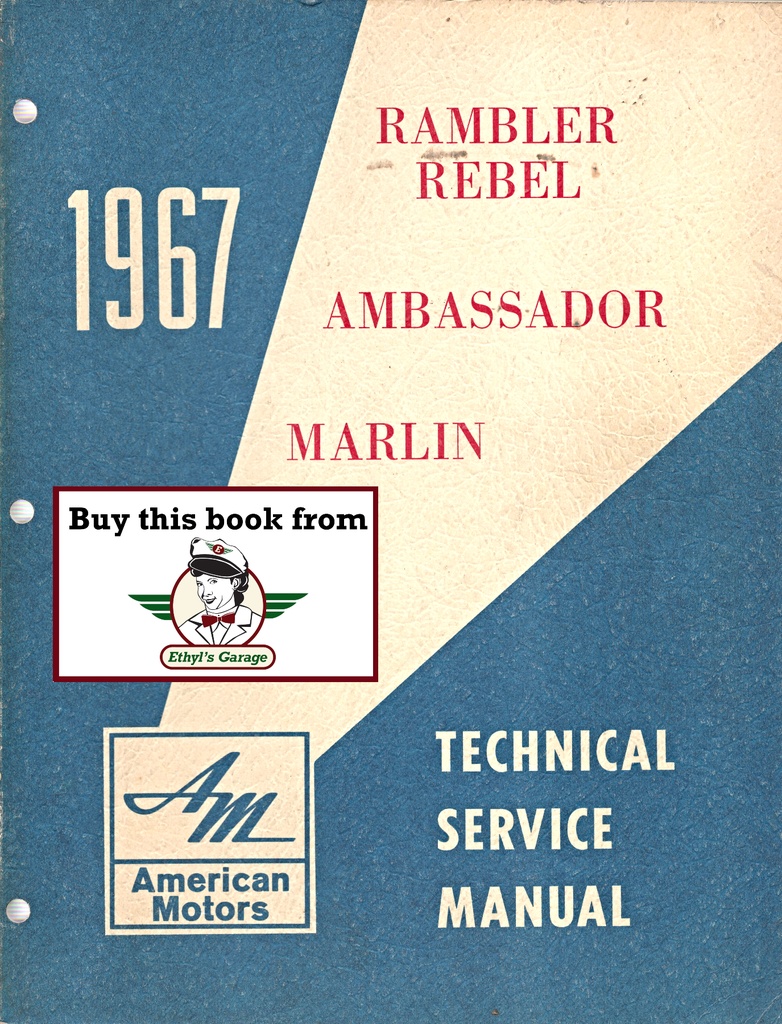 1967 AMC Rambler Rebel Ambassador Marlin Shop Repair Maintenance Technical Service Manual