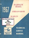 1967 AMC Rambler Rebel Ambassador Marlin Shop Repair Maintenance Technical Service Manual