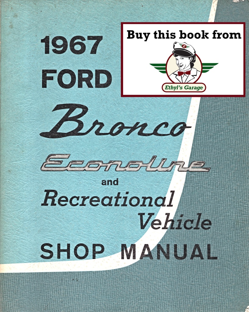 1967 Ford Bronco, Falcon Club Wagon, Econoline and Recreational Vehicle Factory OEM Shop Repair Maintenance Service Manual