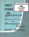 1967 Ford Bronco, Falcon Club Wagon, Econoline and Recreational Vehicle Factory OEM Shop Repair Maintenance Service Manual