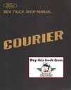 1974 Ford Courier Factory OEM Shop Repair Maintenance Service Manual