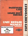 1979 Chevrolet Passenger Cars & Light Truck 10-35 Series Unit Repair (Overhaul) Manual