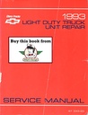 1993 Chevrolet Light Duty Truck Factory Unit Repair Shop Service Manual for C/K Pickup, Suburban, Blazer, G Van, M Van, P Van, S-10, Motorhome