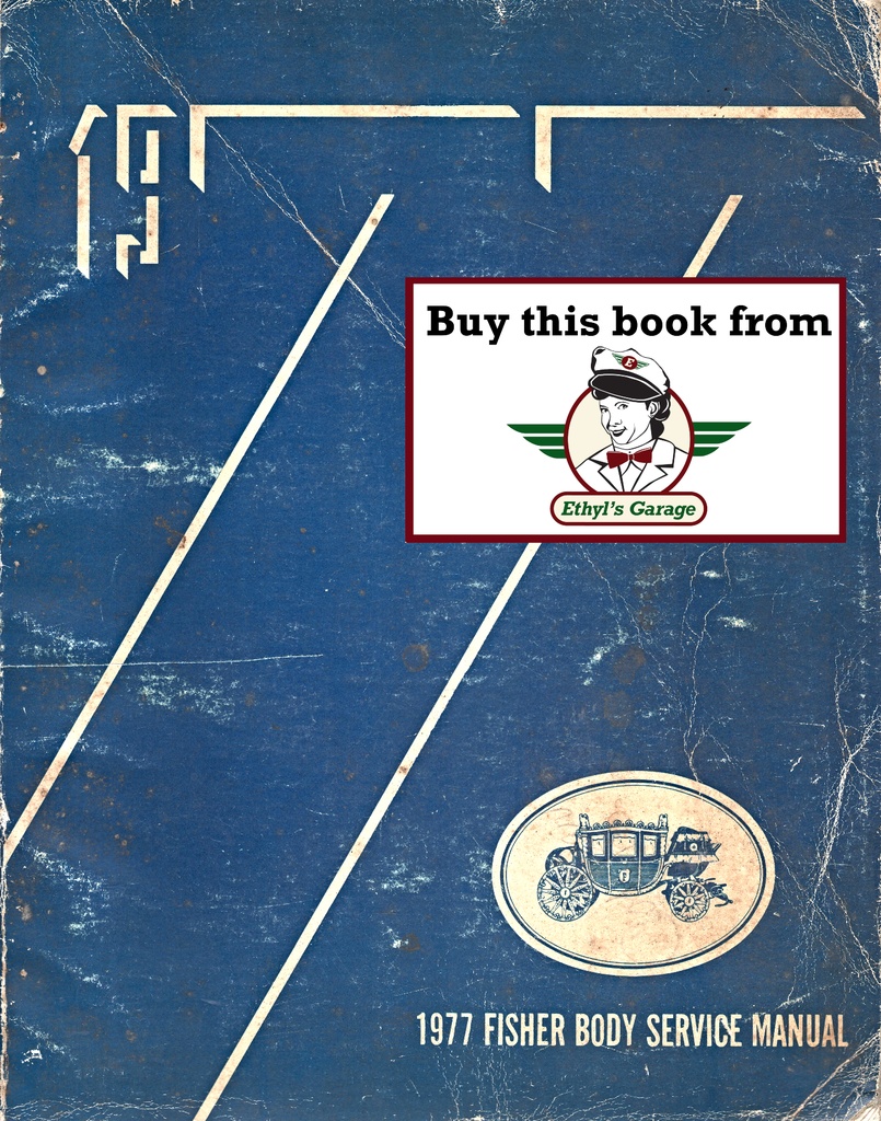 1977 Fisher Body Service Manual for all Chevrolet, Cadillac, Buick, Oldsmobile, Pontiac, and GMC Car Models