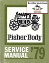 1979 Fisher Body Service Manual for Chevrolet, Cadillac, Buick, Oldsmobile, Pontiac, and GMC Car Models