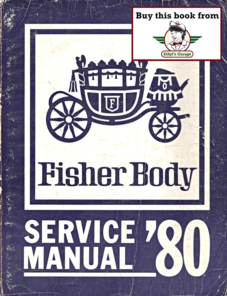 1980 Fisher Body Service Manual for Chevrolet, Cadillac, Buick, Oldsmobile, Pontiac, and GMC Car Models