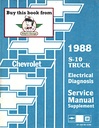 1988 Chevrolet S-10 Pickup Blazer Truck Electrical Diagnosis Shop Service Repair Manual Supplement