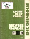 1980 Chevrolet Light Duty Truck C/K Chassis Shop Maintenance Repair Service Manual Series 10-30 Pickup Trucks