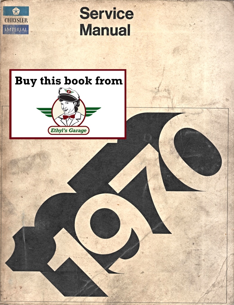 1970 Chrysler & Imperial Newport, New Yorker, 300, Crown, LeBaron, & Town & Country Shop Repair Service Manual