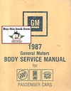 1987 General Motors Body Service Manual for Cadillac, Buick, and Oldsmobile Passenger Cars