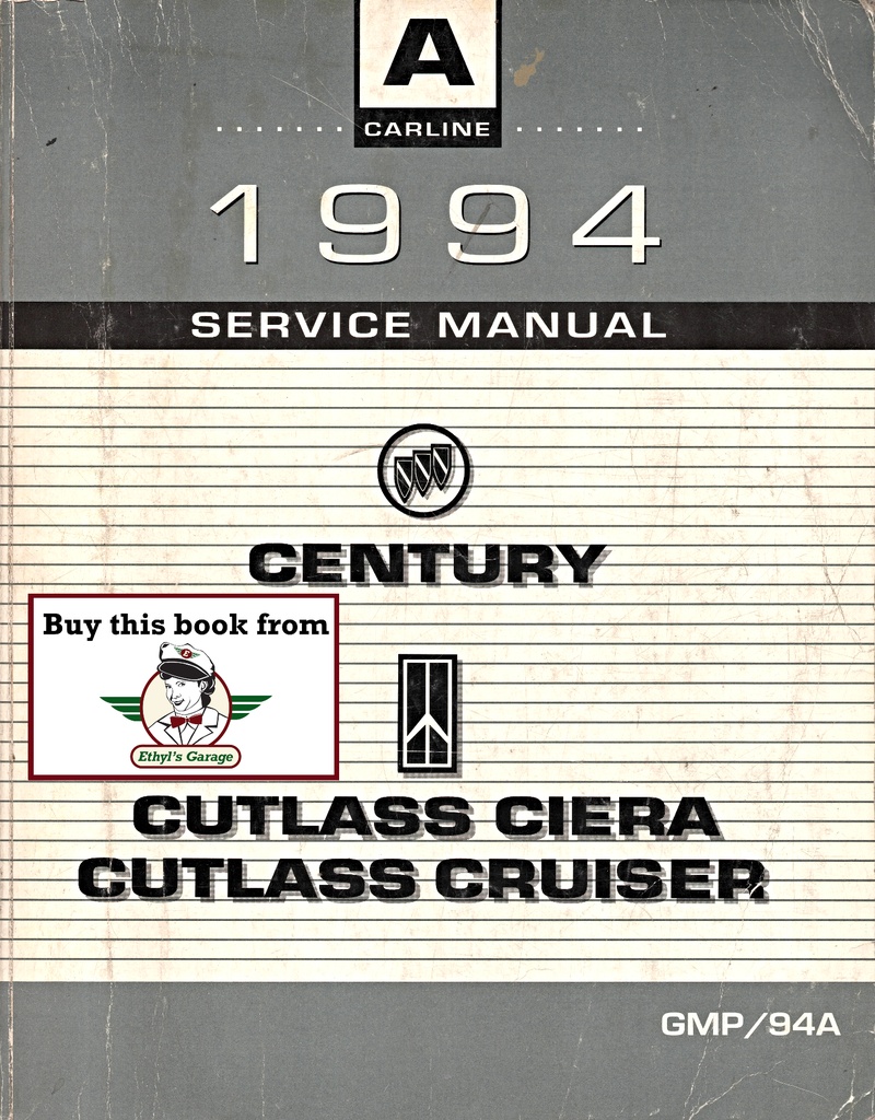1994 Buick/Oldsmobile Century/Cutlass Ciera & Cruiser OEM Shop Service Repair Manual