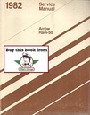 1982 Dodge D-50 and Plymouth Arrow Pickup Truck Shop Maintenance Repair Service Manual