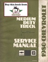 1980 Chevrolet Medium Duty Truck Series 40-60 B, C, P & W Chassis Shop Maintenance Repair Service Manual