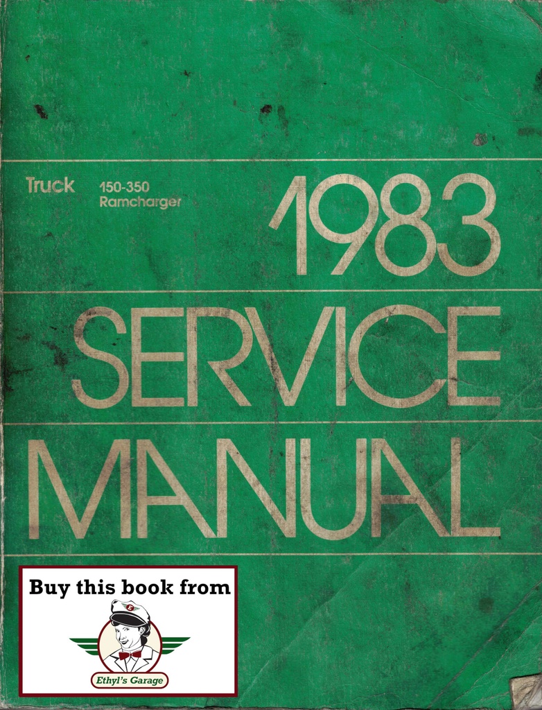 1983 Dodge 150–350 Ram Pickup Trucks and Ramcharger SUV 2x4 and 4x4 Shop Maintenance Repair Service Manual