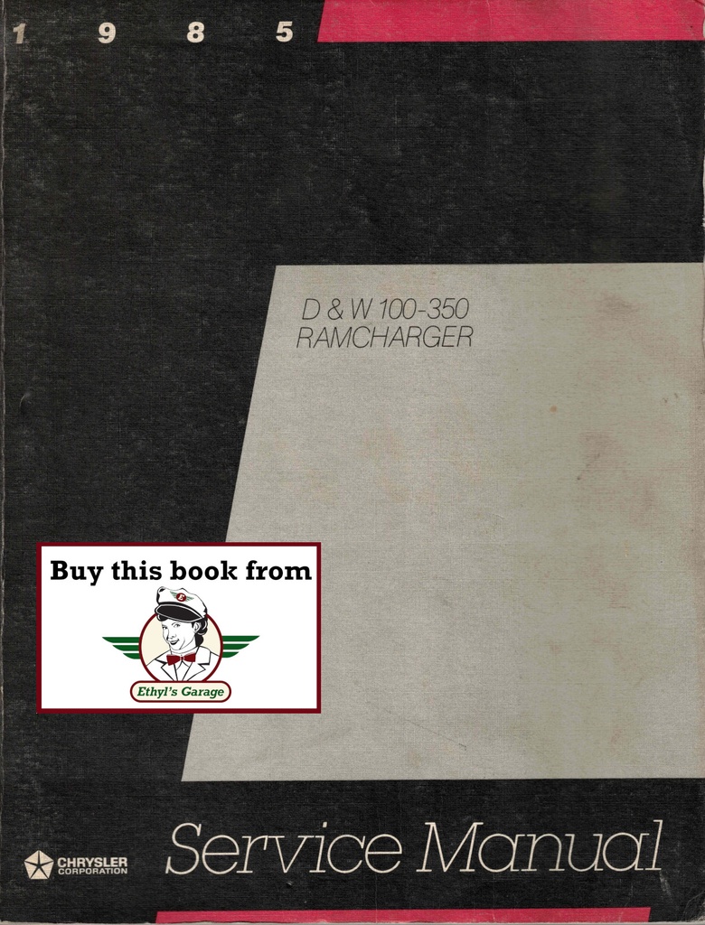 1985 Dodge 100–350 D/W Pickup and Ramcharger Factory Shop Repair Service Manual