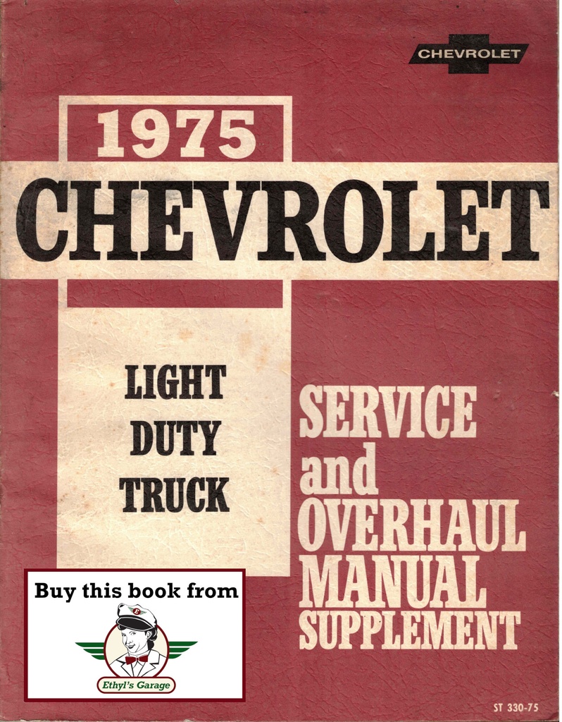 1975 Chevrolet Light Duty Truck Service and Overhaul Manual Supplement—C/K Pickup Truck, Chevy Van, Blazer, Suburban
