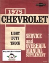 1975 Chevrolet Light Duty Truck Service and Overhaul Manual Supplement—C/K Pickup Truck, Chevy Van, Blazer, Suburban