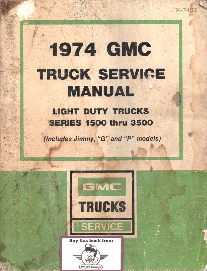1974 GMC C/K Light-Duty Truck Shop Maintenance Repair Service Manual Series 10-30 (Pickup Trucks, Suburban, Jimmy, G Van, P Van)