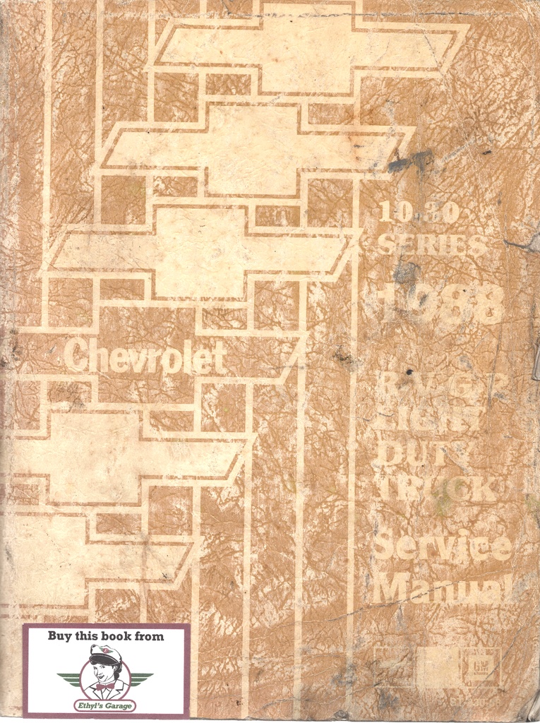 1988 Chevrolet C/K Light Duty R, V, G, P Series 10–30 Truck Shop Maintenance Repair Service Manual (Pickup, Suburban, Blazer, G Van, P Van)
