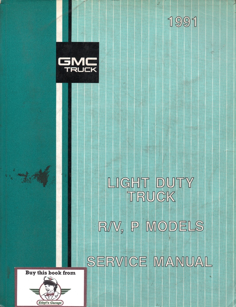 1991 GMC R,V,P Light Duty Truck OEM Factory Shop Repair Service Maintenance Manual (Suburban, Jimmy, P Van, P Truck, Motorhome)