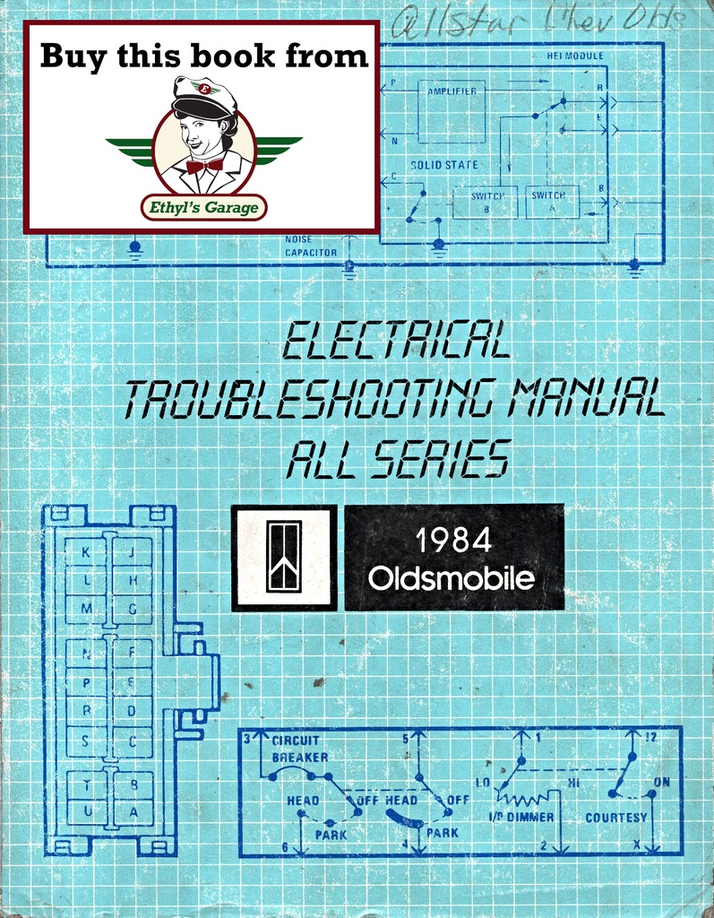 1984 Oldsmobile Electrical Troubleshooting/Wiring Diagrams Manual—All Series Cutlass, Cutlass Ciera, Delta 88, Firenza, Ninety-Eight, Omega, Toronado