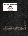 1985 Oldsmobile Electrical Troubleshooting/Wiring Diagrams Manual— Calais, Cutlass Ciera, Firenza, Ninety-Eight Regency