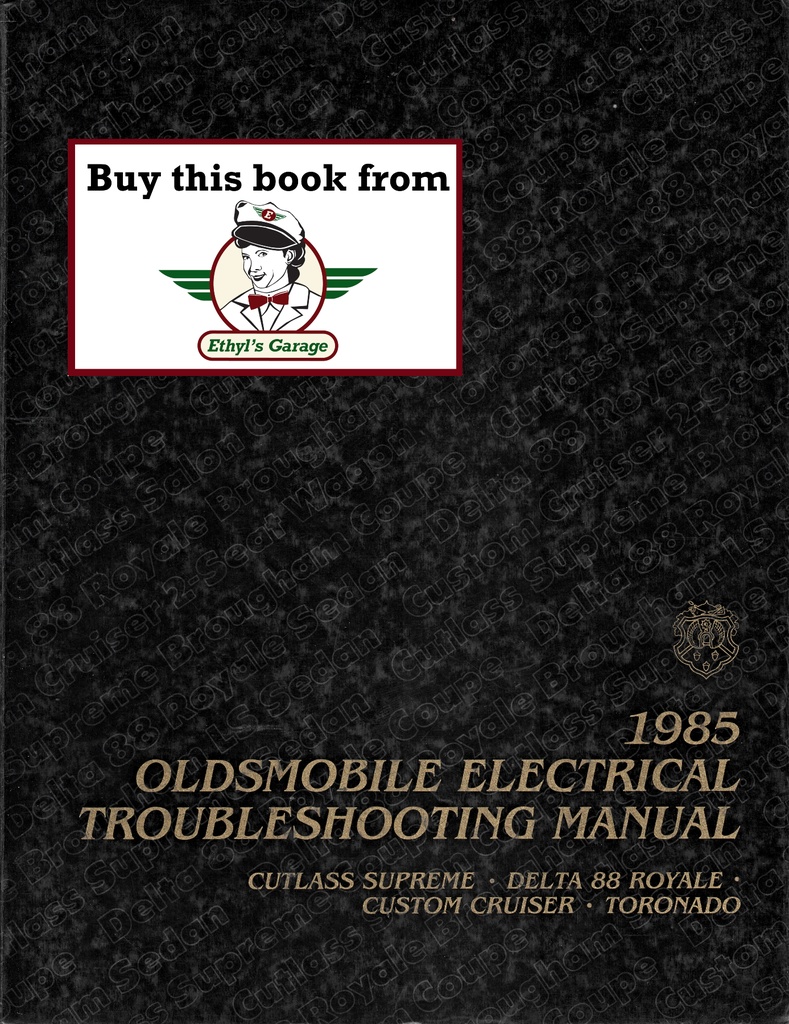 1985 Oldsmobile Electrical Troubleshooting/Wiring Diagrams Manual— Cutlass Supreme, Delta 88 Royale, Custom Cruiser, Toronado