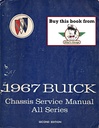 1967 Buick Factory Repair Maintenance Shop Chassis Service Manual Wildcat Skylark GS400 Special Riviera LeSabre Electra