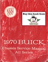 1970 Buick Factory Repair Maintenance Shop Chassis Service Manual Wildcat Skylark GS GS455 Riviera LeSabre Electra Estate Wagon