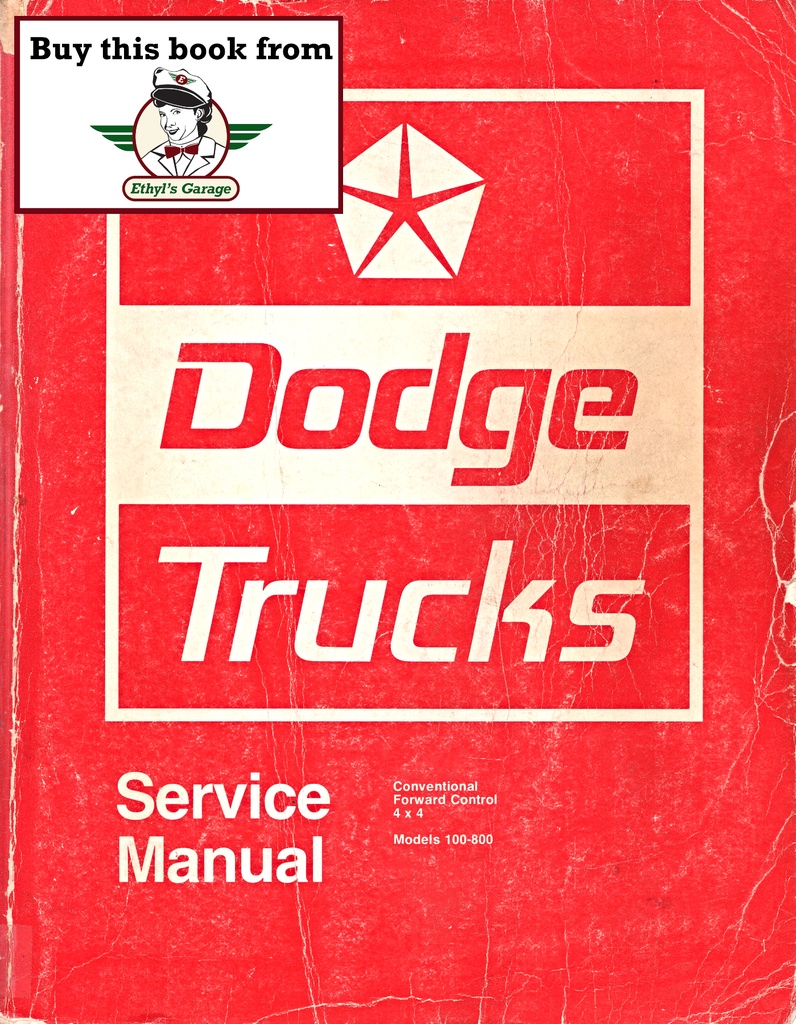 1974 Dodge Light/Medium/Heavy Truck Pickup, Forward Control & 4X4 100-800 Shop Maintenance Repair Service Manual