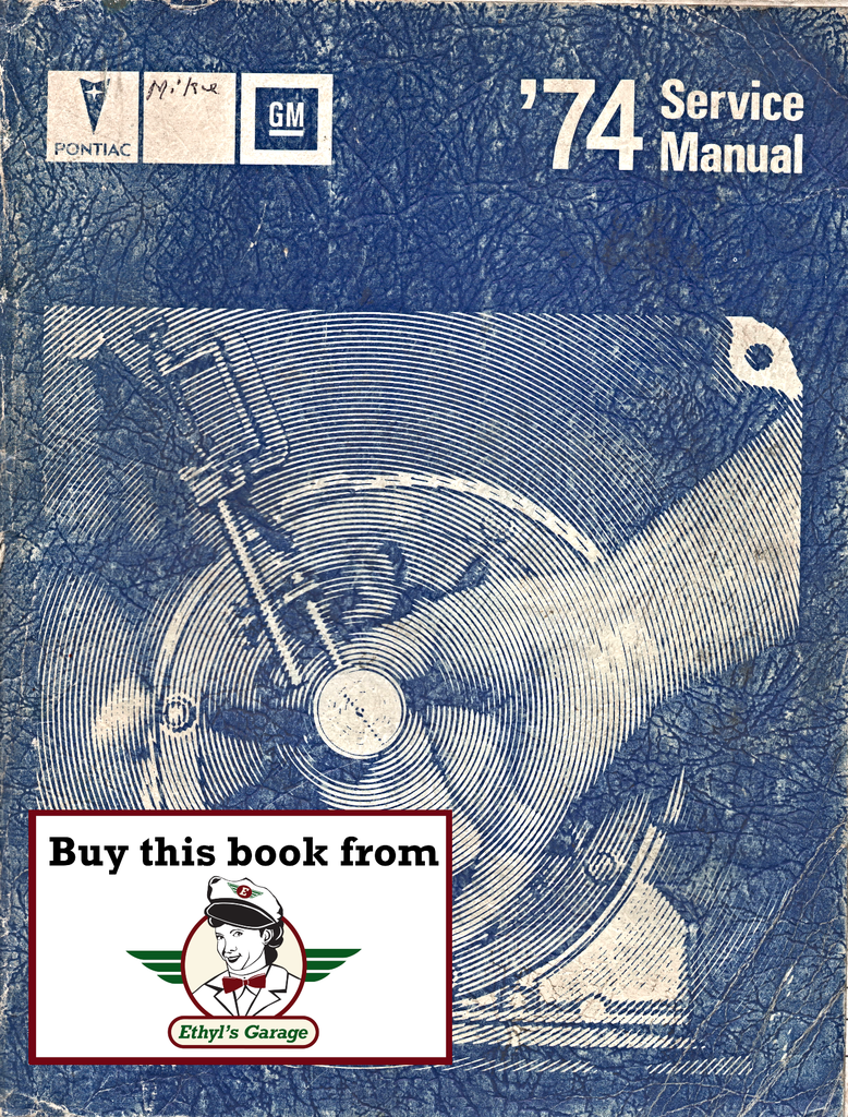 1974 Pontiac Factory Repair Service Shop Manual—Firebird, Ventura (GTO), LeMans, Grand Am, Catalina, Bonneville, Grand Prix & Grand Ville