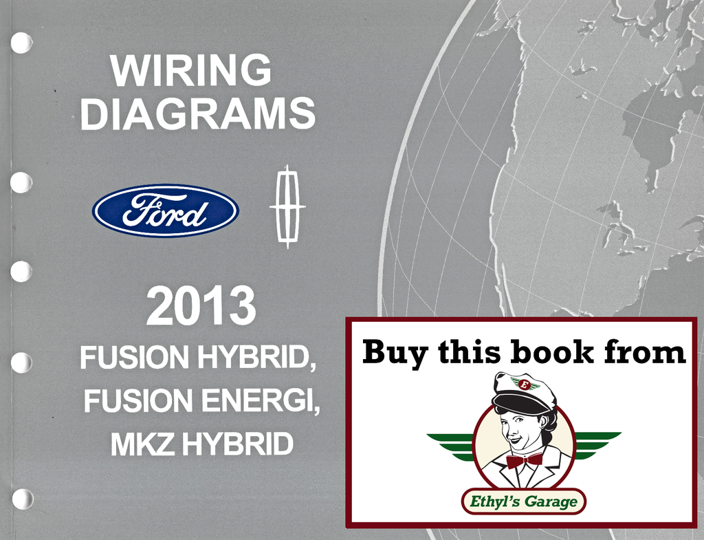 2013 Ford Fusion Hybrid, Fusion Energi, Lincoln MKZ Hybrid Electrical Wiring Diagrams Shop Service Repair Manual