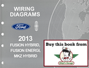 2013 Ford Fusion Hybrid, Fusion Energi, Lincoln MKZ Hybrid Electrical Wiring Diagrams Manual