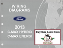 2013 Ford C-MAX Hybrid C-MAX Energi Electrical Wiring Diagrams Shop Service Repair Manual