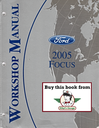 2005 Ford Focus Original OEM Factory Shop Service Repair Workshop Manual