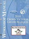2010 Ford Crown Victoria Mercury Grand Marquis Original OEM Factory Shop Repair Service Workshop Manual