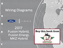 2017 Ford Fusion Hybrid, Fusion Energi, Lincoln MKZ Hybrid Electrical Wiring Diagrams Manual