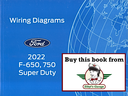 2022 Ford F-650 (F650), F-750 (F750) Super Duty Electrical Wiring Diagrams Manual